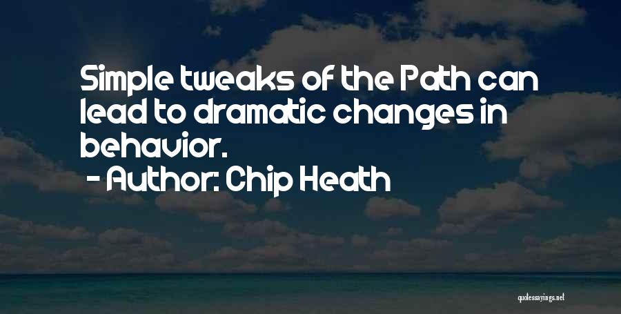 Chip Heath Quotes 367529