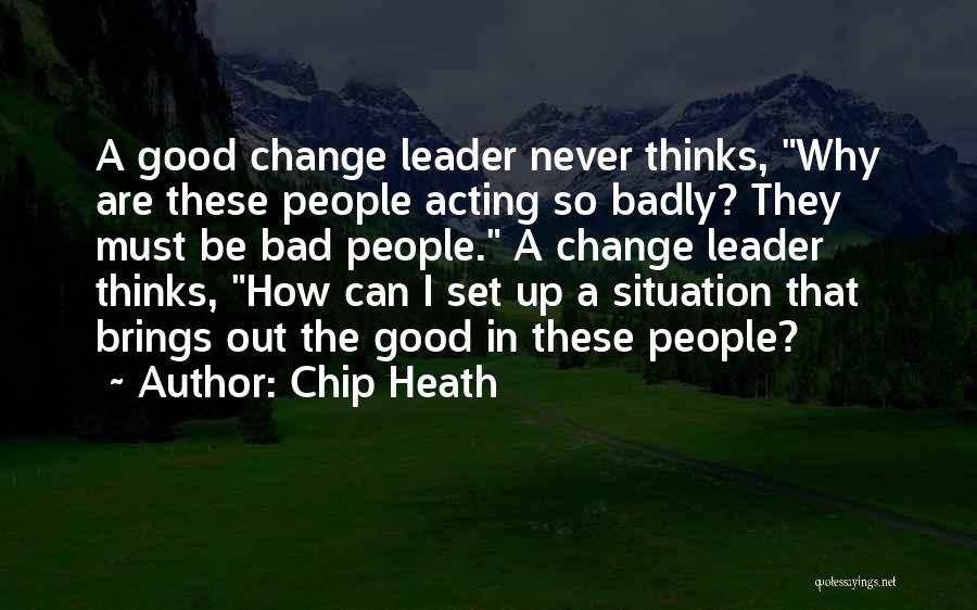 Chip Heath Quotes 543477
