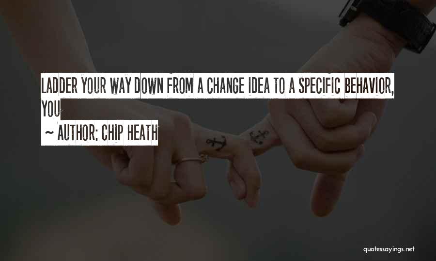 Chip Heath Quotes 819625