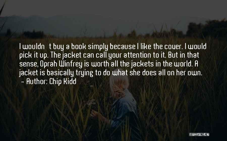 Chip Kidd Quotes 1597991