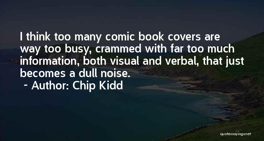 Chip Kidd Quotes 1710835