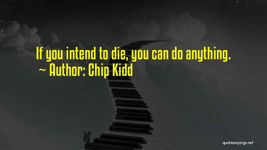 Chip Kidd Quotes 390706