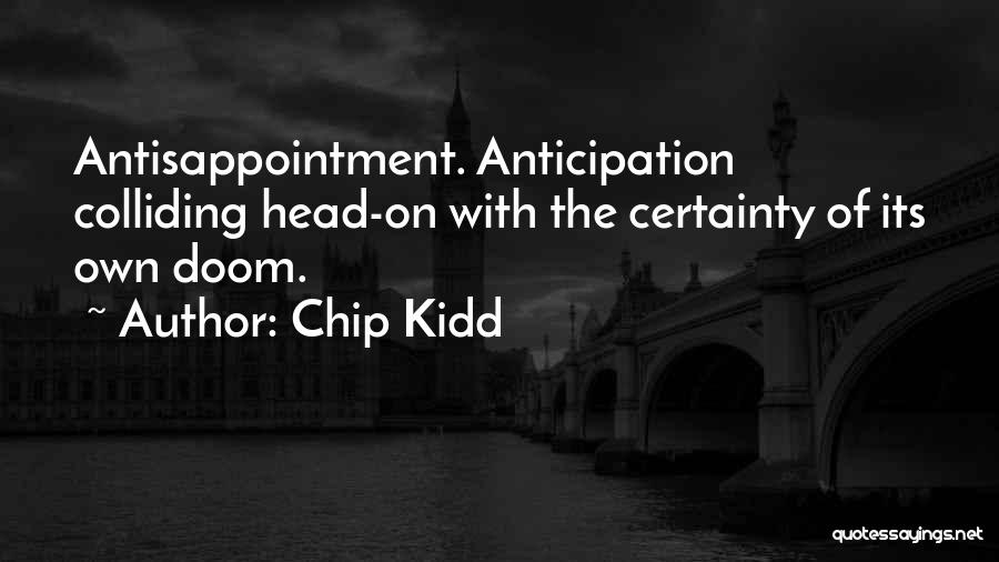 Chip Kidd Quotes 424933