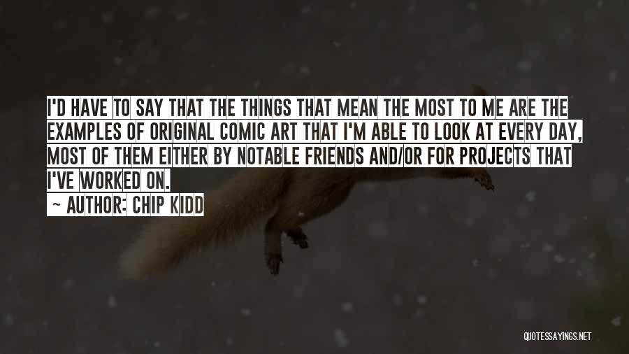 Chip Kidd Quotes 671265