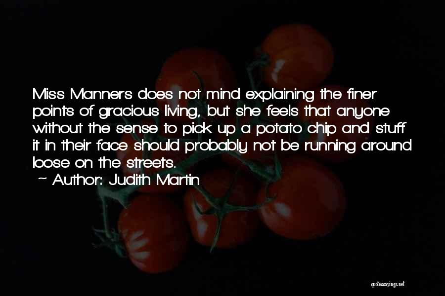 Chip Martin Quotes By Judith Martin