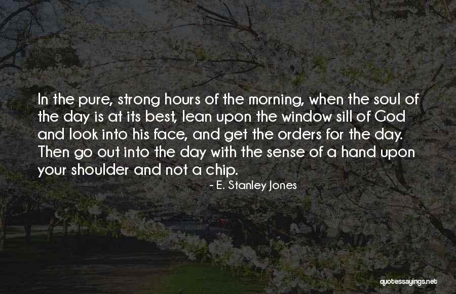 Chip On My Shoulder Quotes By E. Stanley Jones