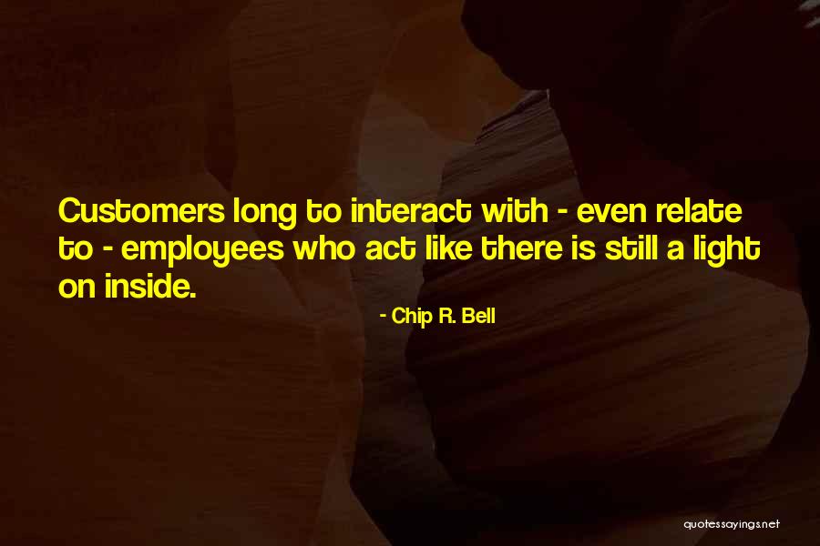 Chip R. Bell Quotes 1203158 Chip R. Bell Quotes 1203158