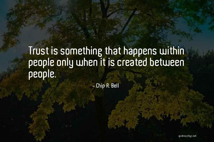 Chip R. Bell Quotes 1430429 Chip R. Bell Quotes 1430429