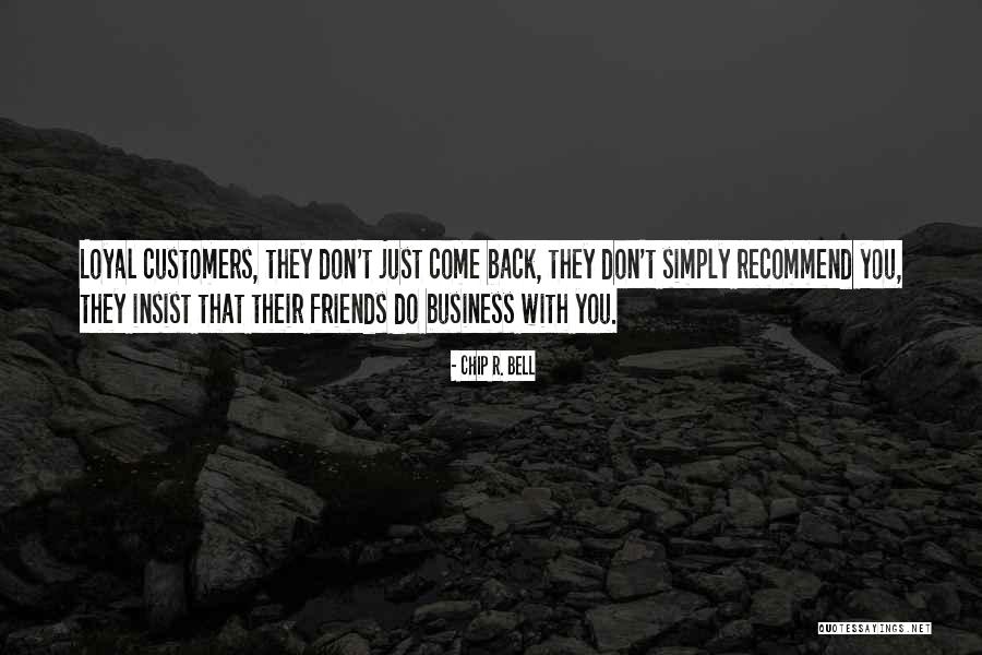 Chip R. Bell Quotes 679127 Chip R. Bell Quotes 679127