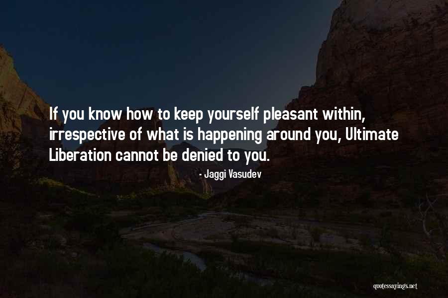 Chipewyan Quotes By Jaggi Vasudev Chipewyan Quotes By Jaggi Vasudev