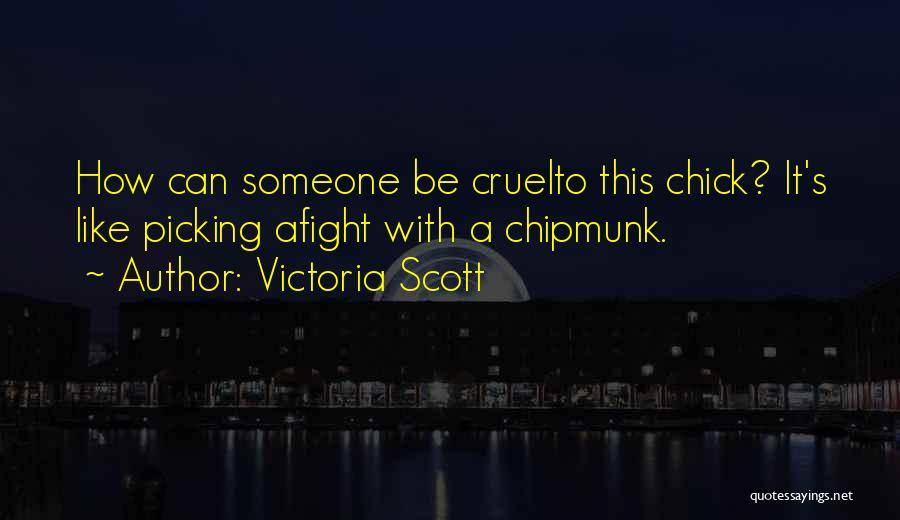 Chipmunk Quotes By Victoria Scott