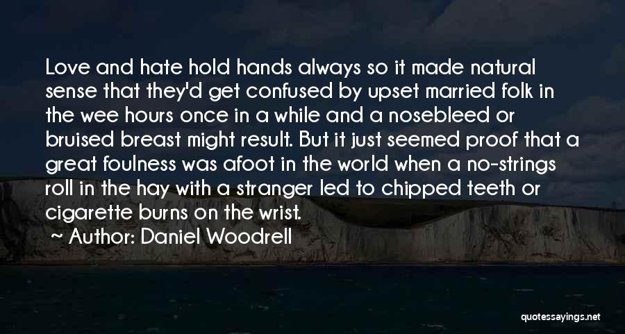 Chipped Teeth Quotes By Daniel Woodrell