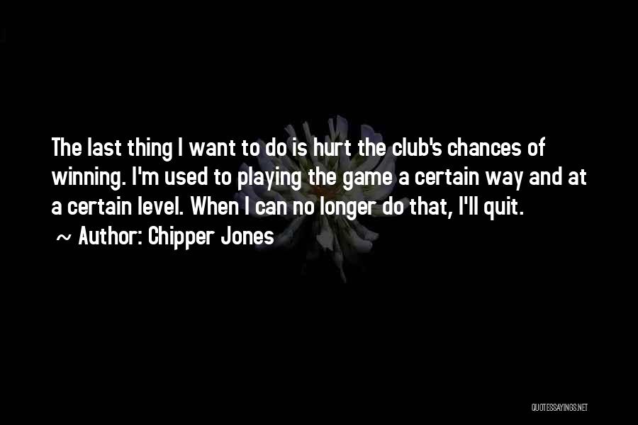 Chipper Jones Quotes 495687