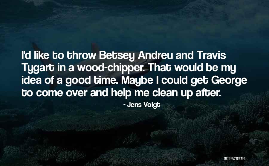 Chipper Quotes By Jens Voigt Chipper Quotes By Jens Voigt