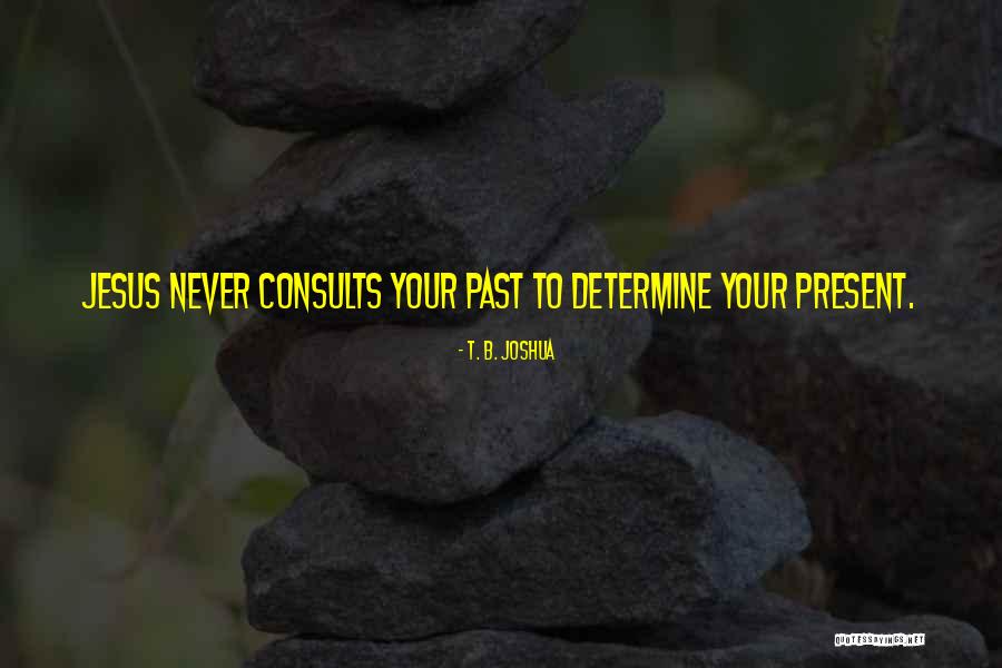 Chippindale Table Quotes By T. B. Joshua Chippindale Table Quotes By T. B. Joshua