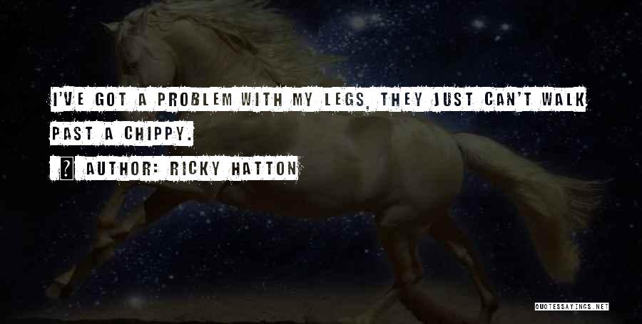 Chippy Quotes By Ricky Hatton