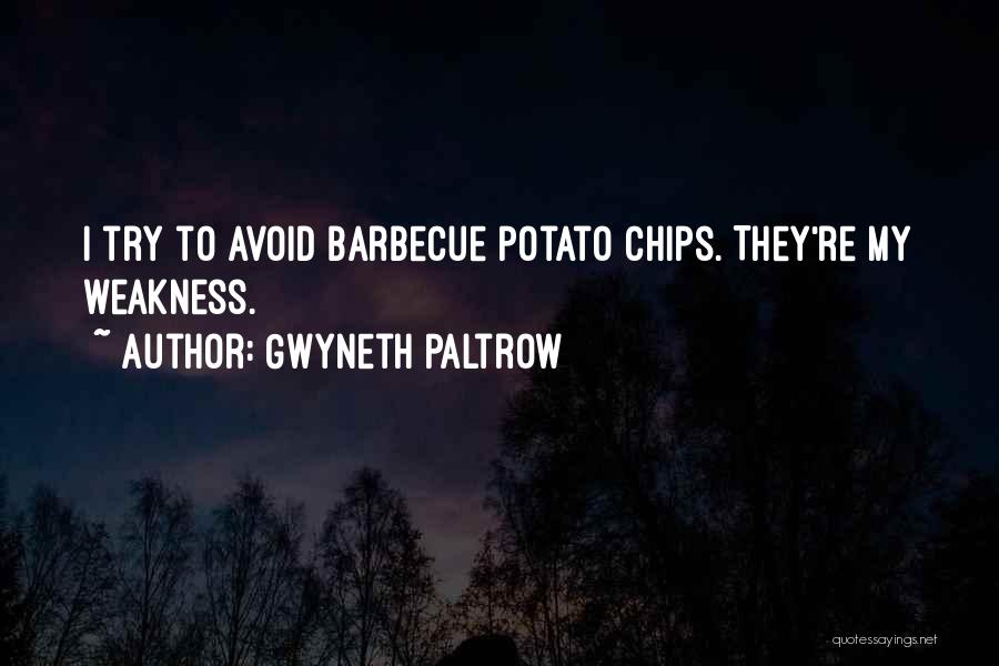 Chips Quotes By Gwyneth Paltrow