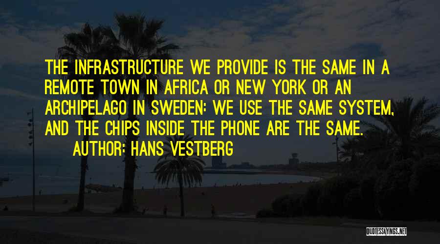 Chips Quotes By Hans Vestberg