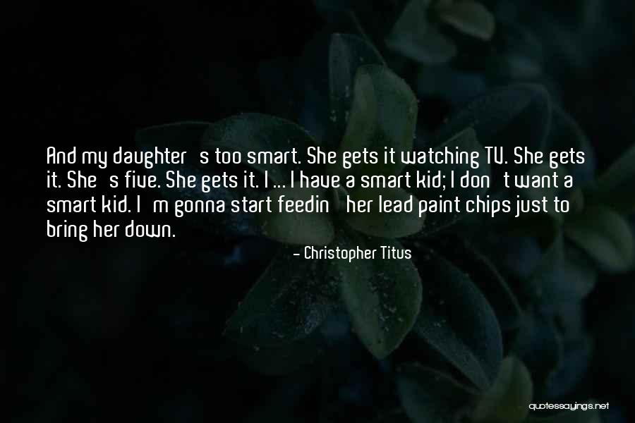 Chips Tv Quotes By Christopher Titus