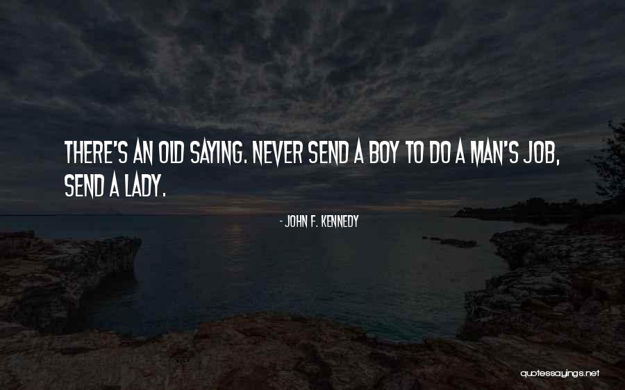 Chiquillo Feo Quotes By John F. Kennedy Chiquillo Feo Quotes By John F. Kennedy