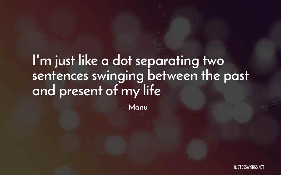 Chirafisi Verhoff Quotes By Manu Chirafisi Verhoff Quotes By Manu