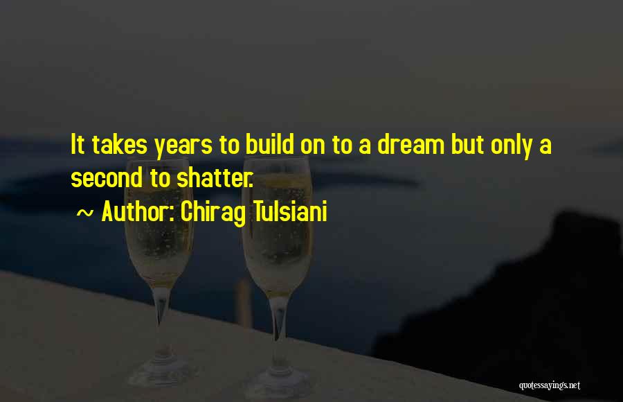 Chirag Tulsiani Quotes 1732901