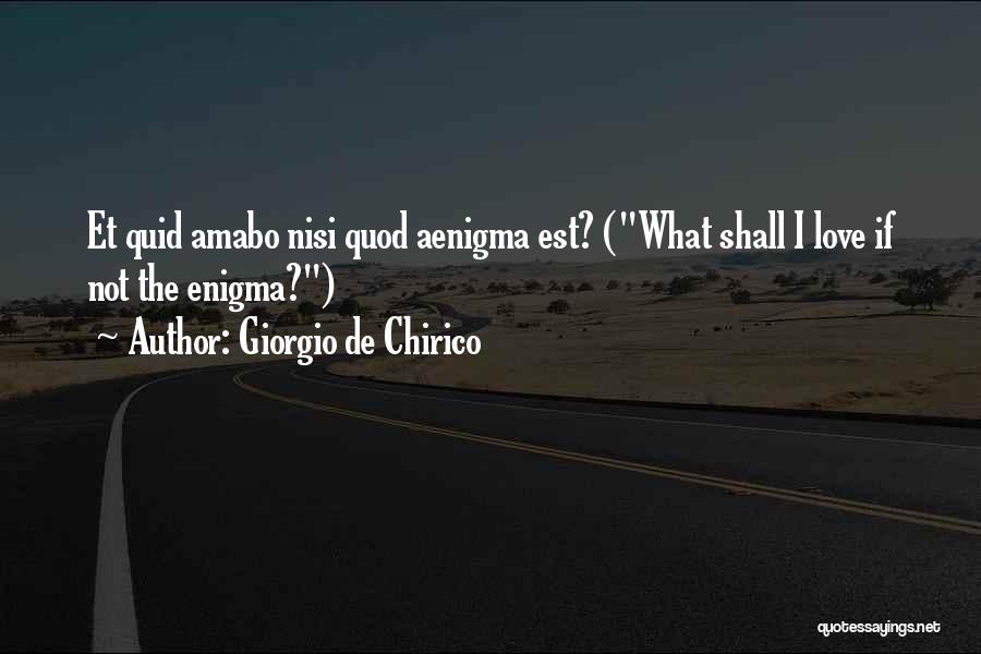 Chirico Quotes By Giorgio De Chirico