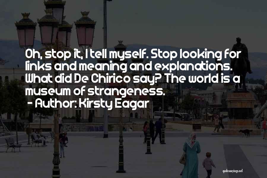 Chirico Quotes By Kirsty Eagar