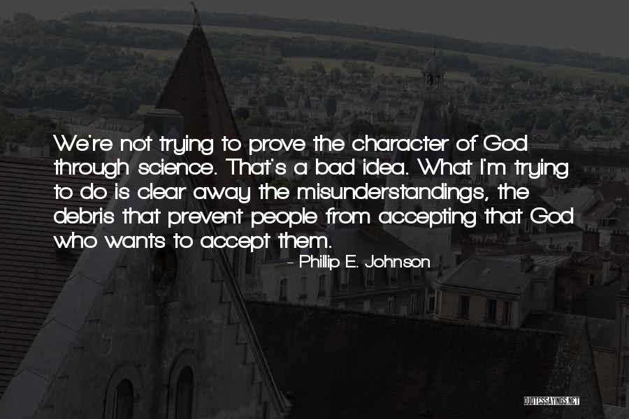 Chirine Apocalypse Quotes By Phillip E. Johnson Chirine Apocalypse Quotes By Phillip E. Johnson