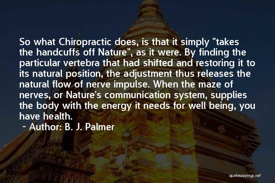 Chiropractic Adjustment Quotes By B. J. Palmer