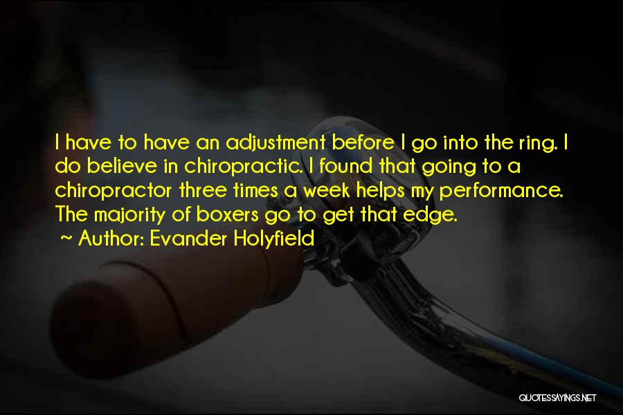 Chiropractic Adjustment Quotes By Evander Holyfield