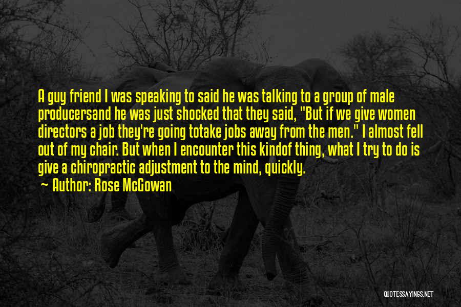 Chiropractic Adjustment Quotes By Rose McGowan