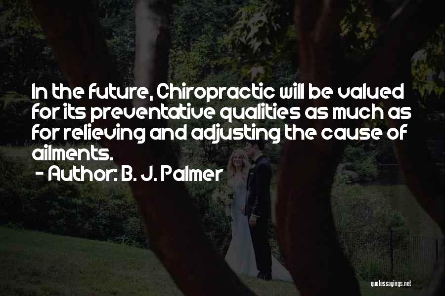 Chiropractic Quotes By B. J. Palmer