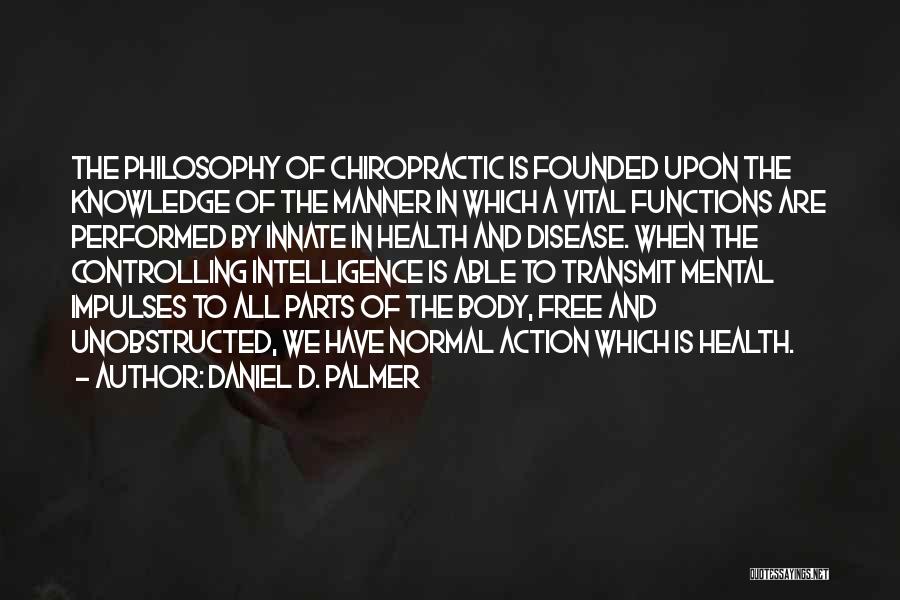 Chiropractic Quotes By Daniel D. Palmer