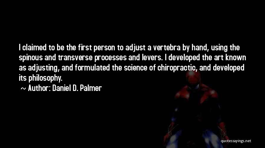 Chiropractic Quotes By Daniel D. Palmer