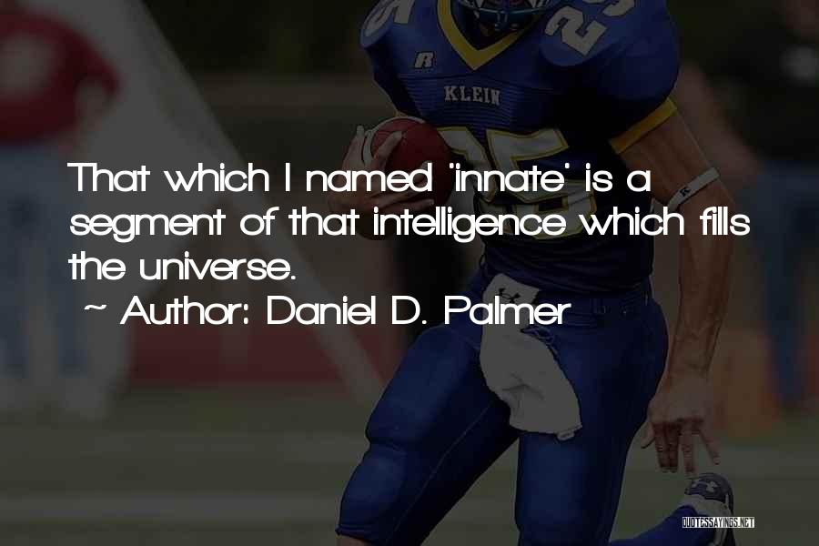 Chiropractic Quotes By Daniel D. Palmer