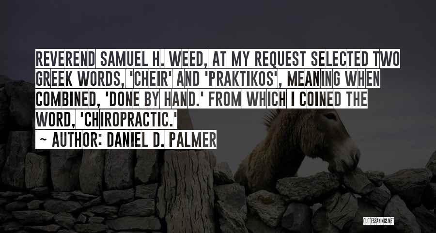 Chiropractic Quotes By Daniel D. Palmer