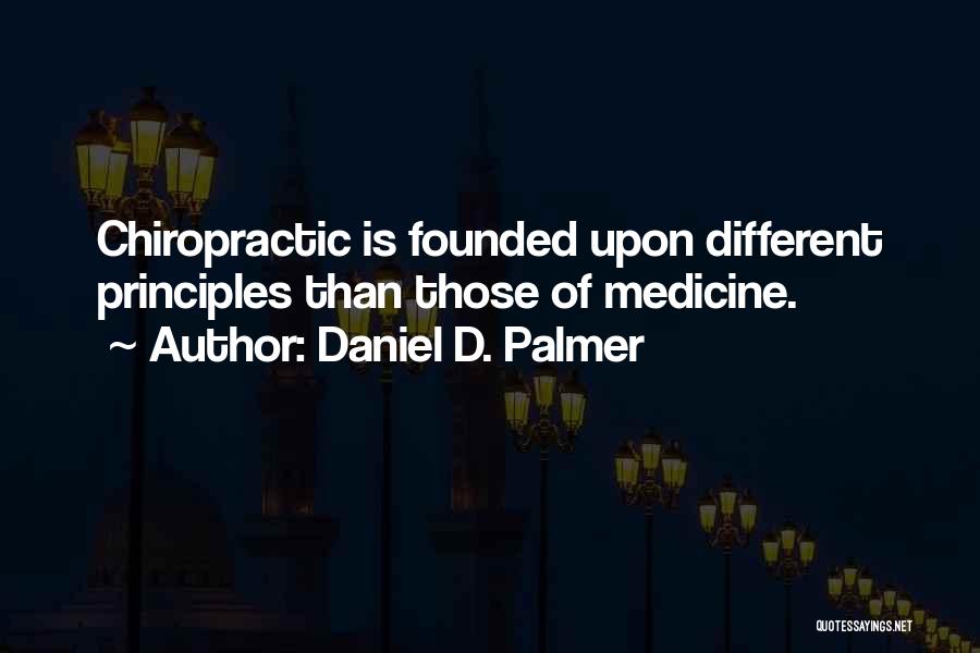 Chiropractic Quotes By Daniel D. Palmer