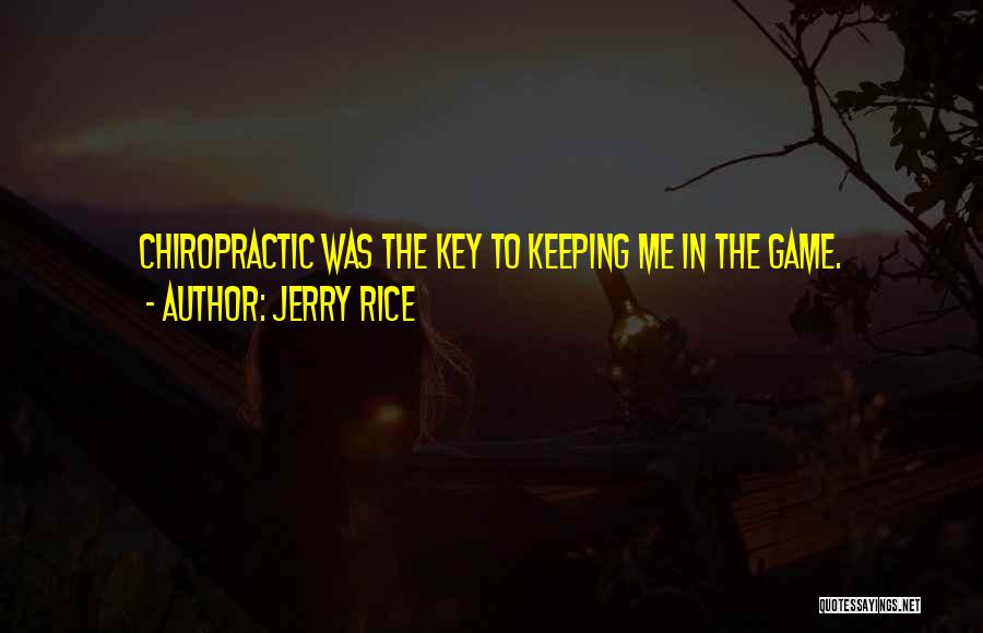 Chiropractic Quotes By Jerry Rice