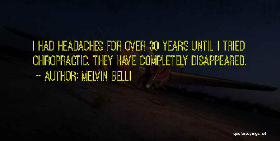 Chiropractic Quotes By Melvin Belli