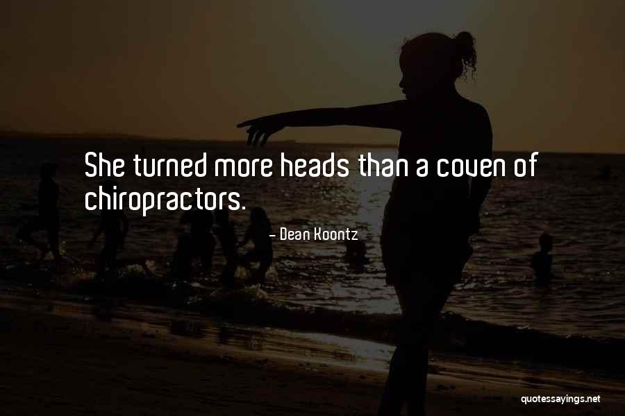 Chiropractors Quotes By Dean Koontz