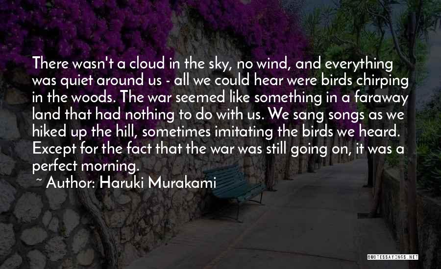 Chirping Birds Quotes By Haruki Murakami