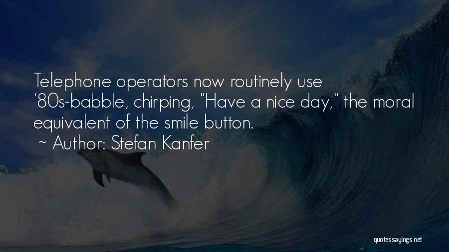 Chirping Quotes By Stefan Kanfer