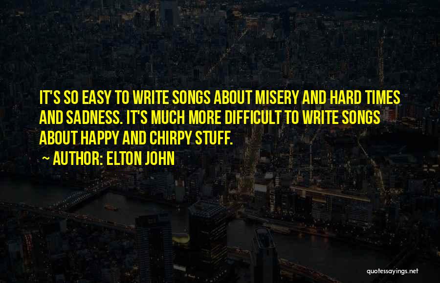 Chirpy Quotes By Elton John