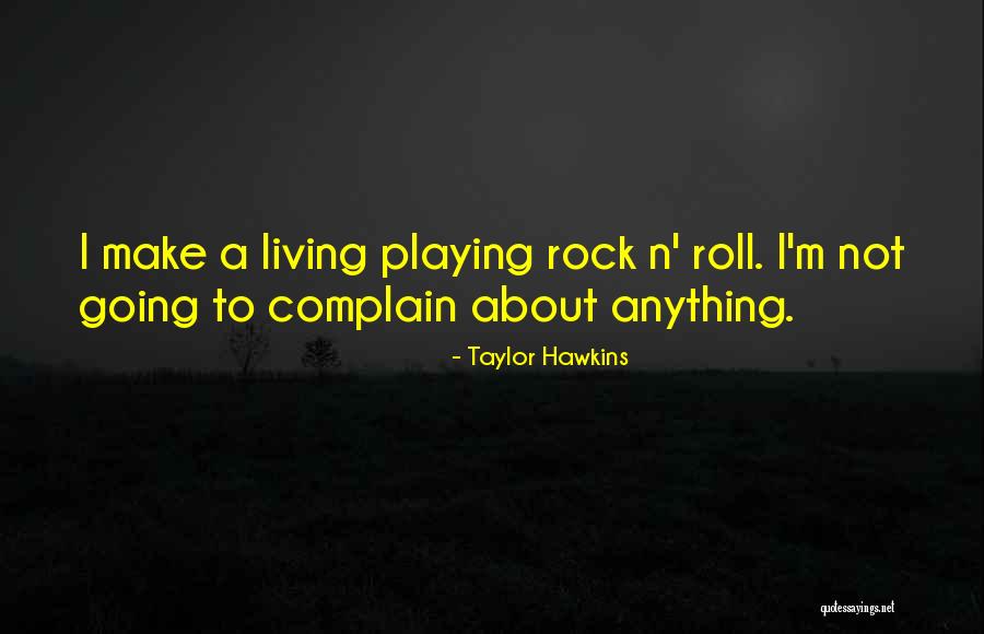 Chirren Vine Quotes By Taylor Hawkins Chirren Vine Quotes By Taylor Hawkins