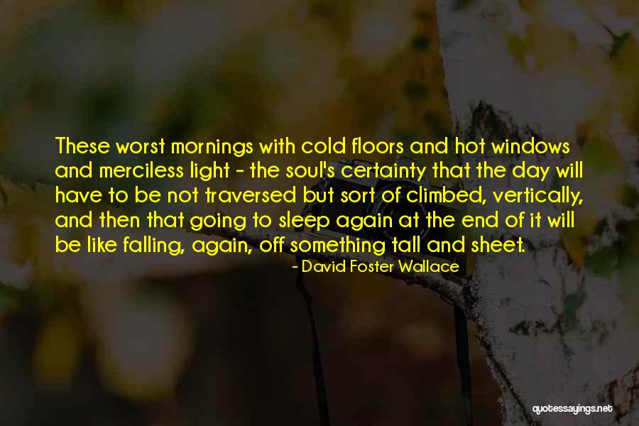 Chirurgien Maxillo Quotes By David Foster Wallace Chirurgien Maxillo Quotes By David Foster Wallace
