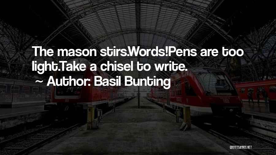 Chisel Quotes By Basil Bunting