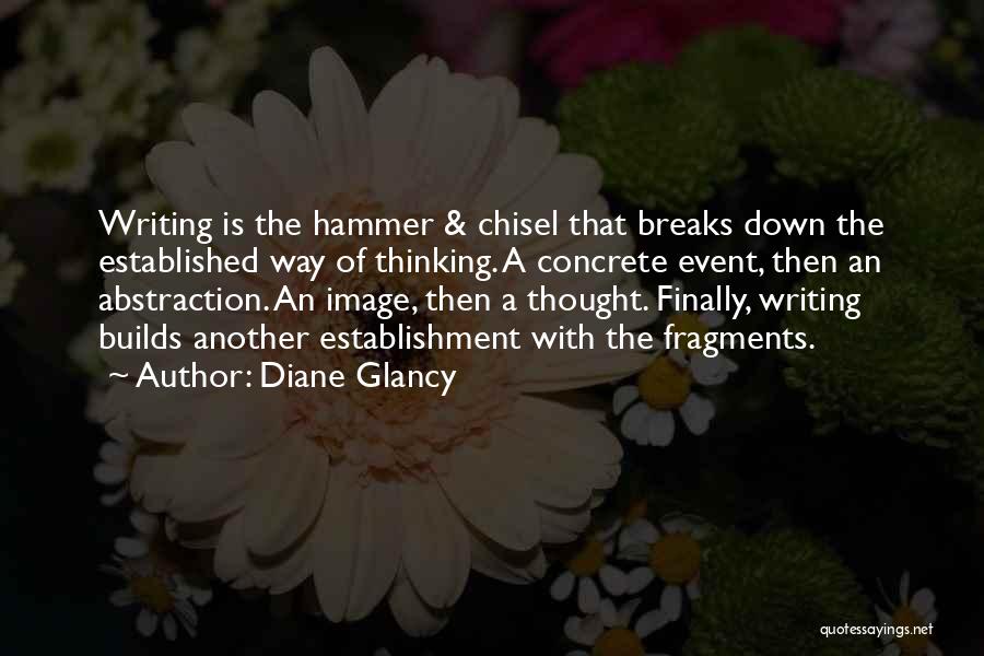 Chisel Quotes By Diane Glancy