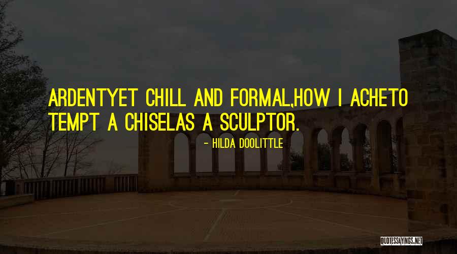 Chisel Quotes By Hilda Doolittle Chisel Quotes By Hilda Doolittle