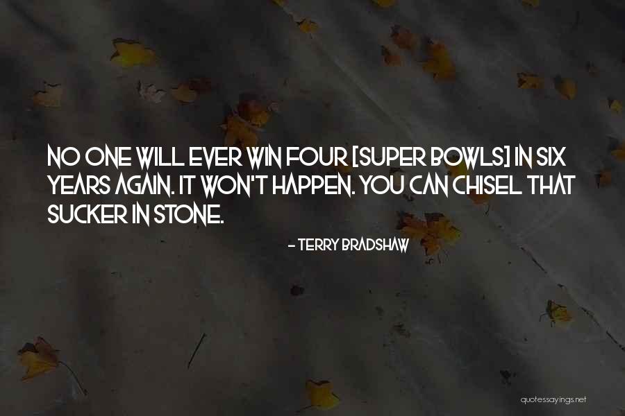 Chisel Quotes By Terry Bradshaw